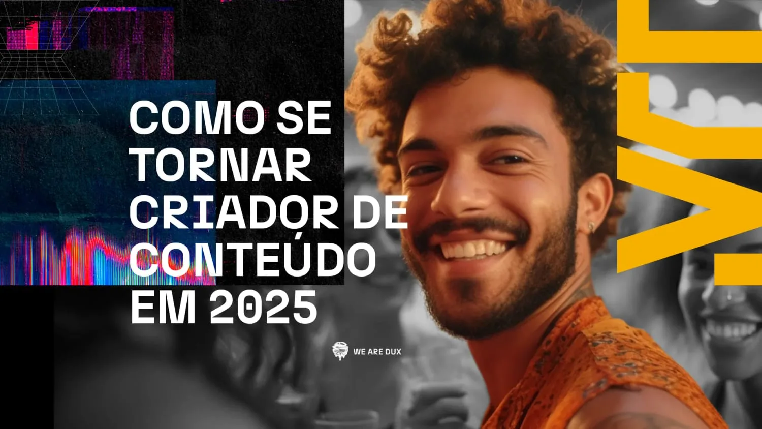 Jovem sorridente de cabelo cacheado em selfie, sobre fundo escuro com ondas sonoras coloridas, e o título 'Como se tornar criador de conteúdo em 2025'