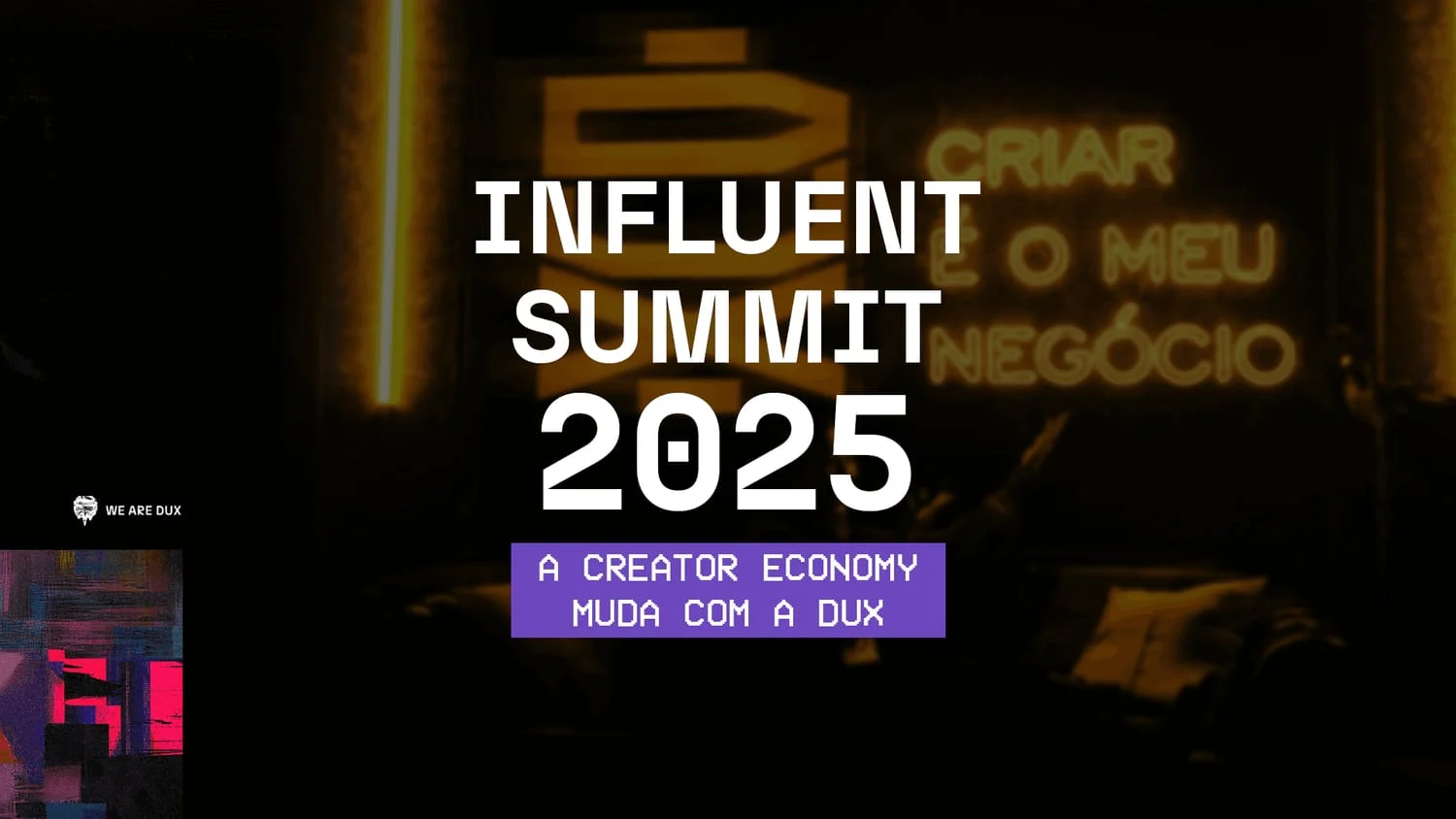 Foto escura de um palco de evento com letreiro em neon ao fundo e o título 'Influent Summit 2025' sobre a creator economy