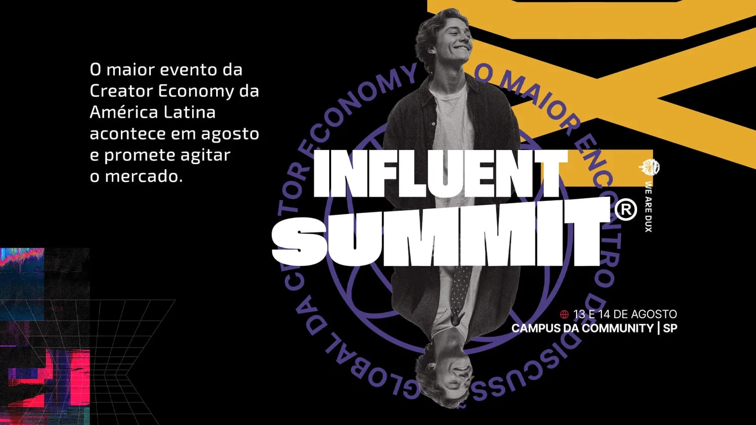 Jovem olhando para cima e sorrindo, cercado por um carimbo circular de texto, com o nome 'Influent Summit', a data 13 e 14 de agosto e o local Campus da Community, SP