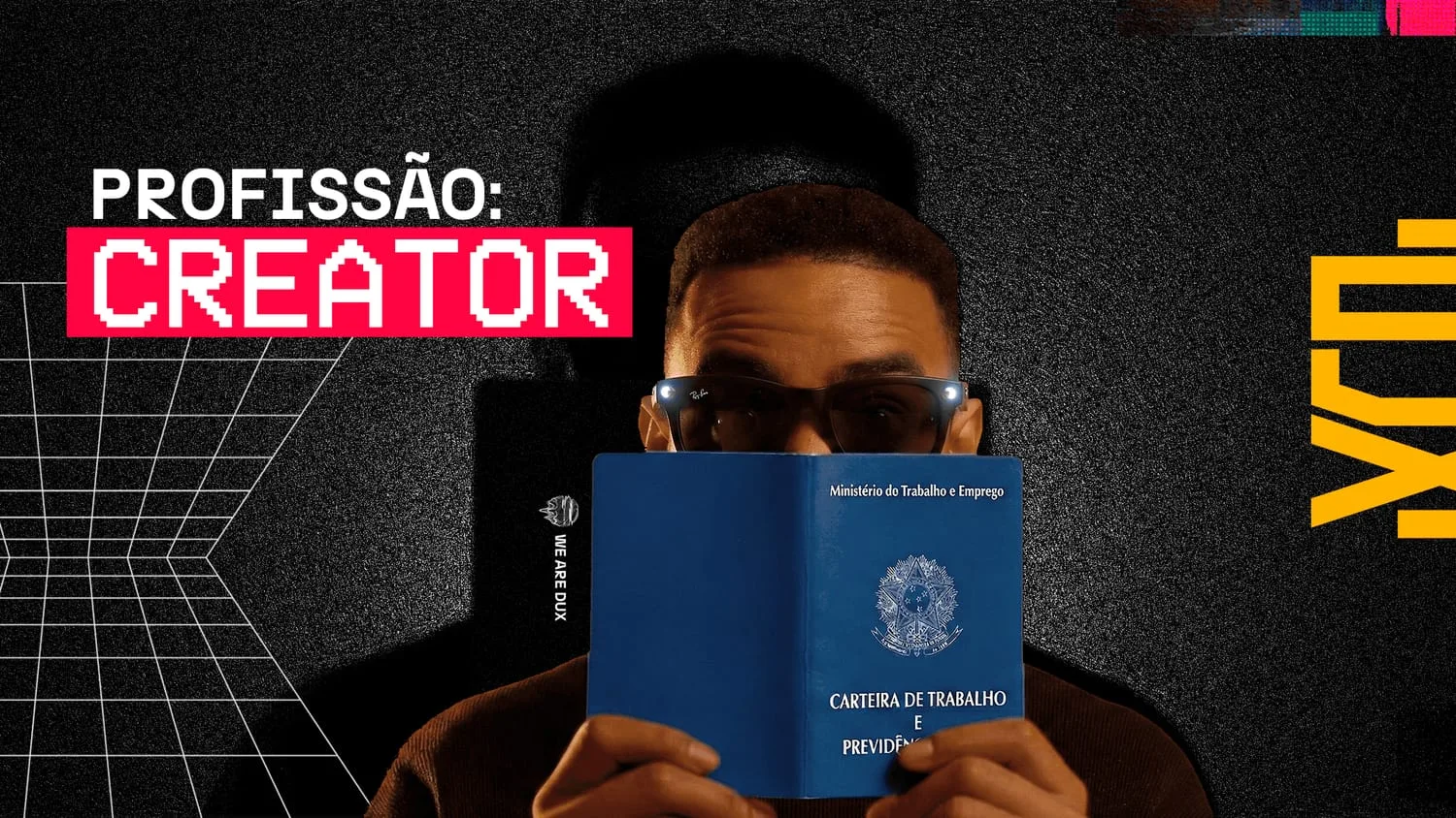 Homem de óculos escuros segurando uma Carteira de Trabalho brasileira azul diante do rosto, em ambiente escuro, com o título em fonte pixelada 'Profissão: Creator'